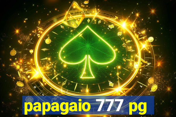 papagaio 777 pg