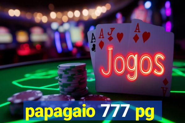 papagaio 777 pg