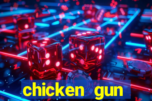 chicken gun dinheiro infinito