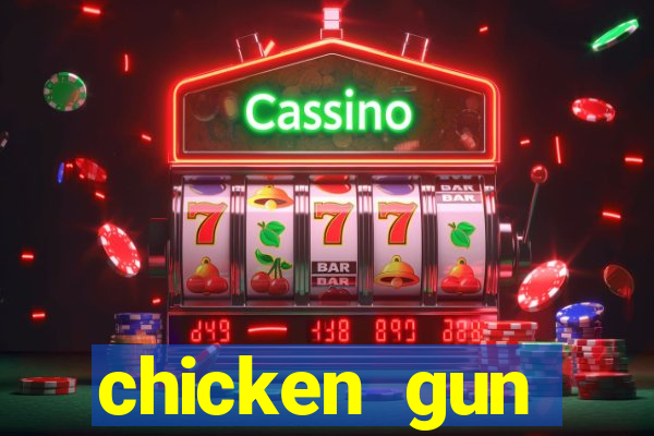 chicken gun dinheiro infinito