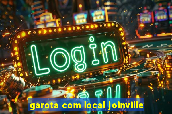 garota com local joinville