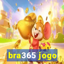 bra365 jogo