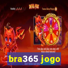 bra365 jogo