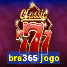 bra365 jogo