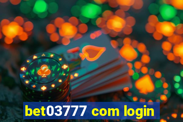 bet03777 com login