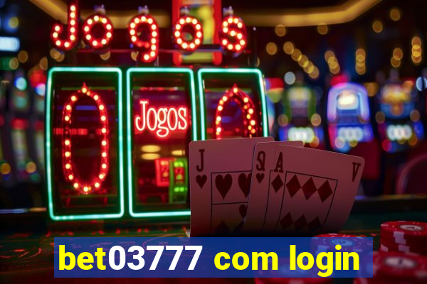 bet03777 com login