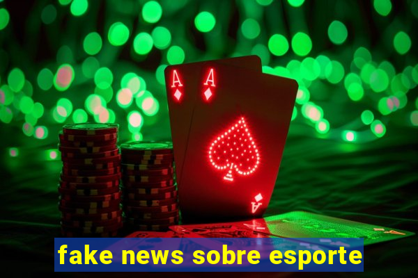 fake news sobre esporte