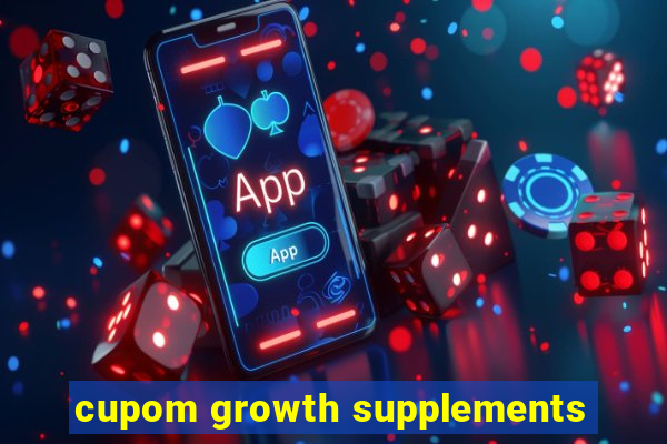 cupom growth supplements