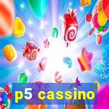 p5 cassino