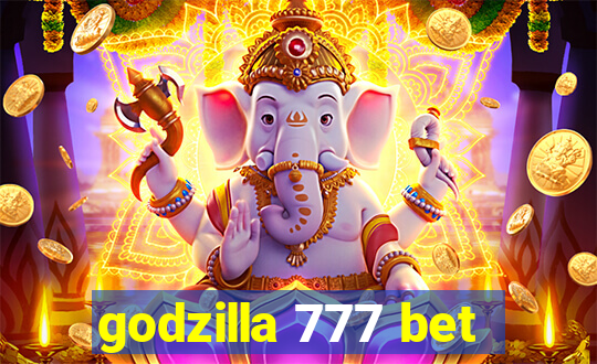 godzilla 777 bet