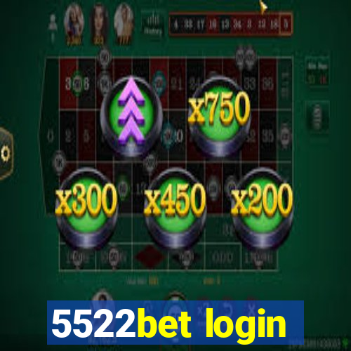 5522bet login