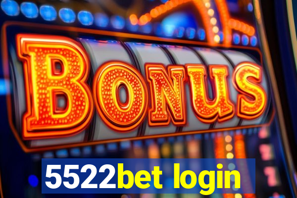 5522bet login