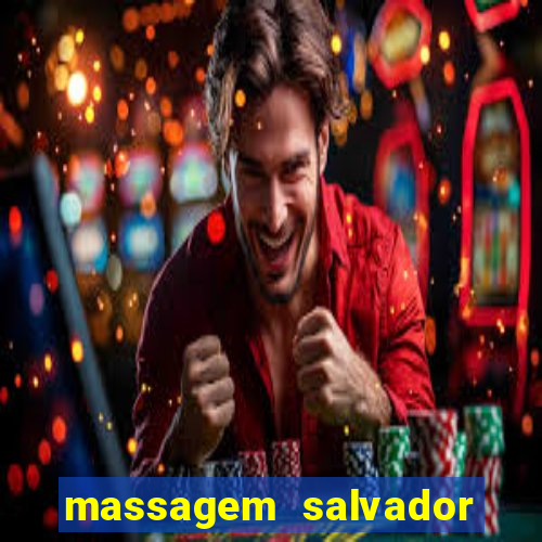 massagem salvador de bahia