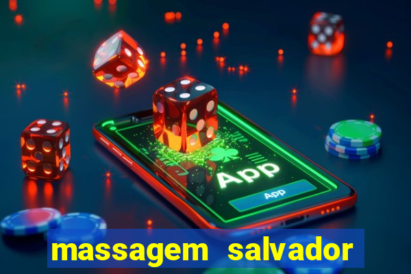 massagem salvador de bahia