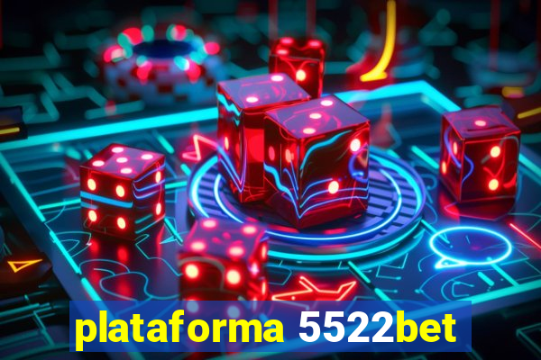 plataforma 5522bet