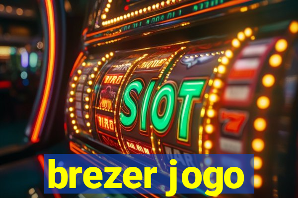 brezer jogo