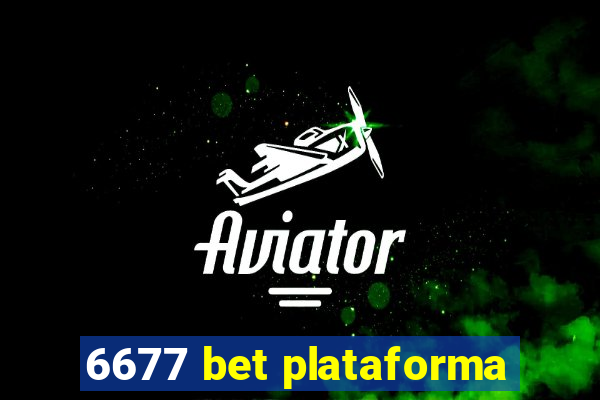 6677 bet plataforma