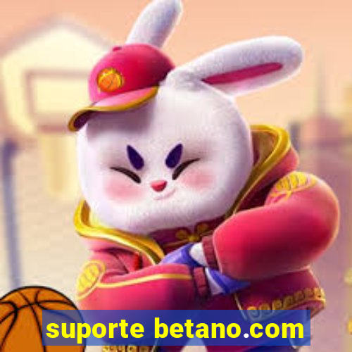 suporte betano.com