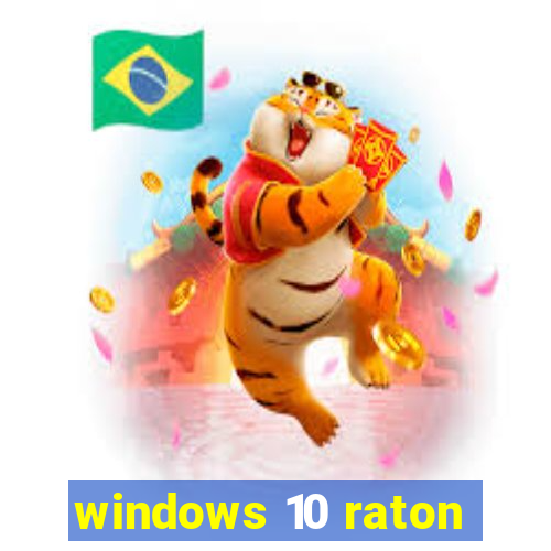 windows 10 raton