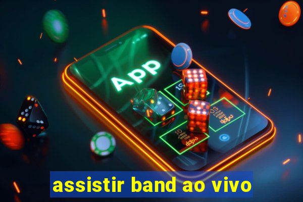 assistir band ao vivo