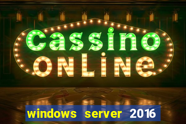 windows server 2016 download iso pt-br