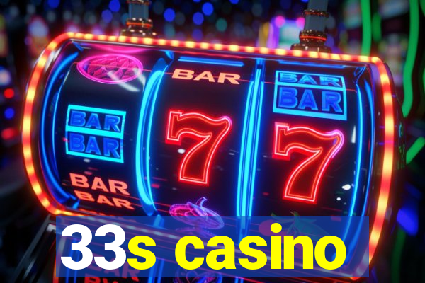 33s casino