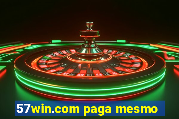 57win.com paga mesmo