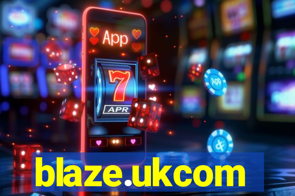 blaze.ukcom