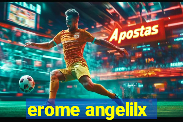 erome angelilx