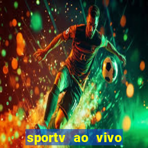 sportv ao vivo online multi