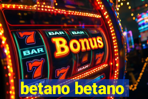 betano betano