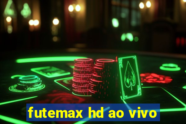 futemax hd ao vivo