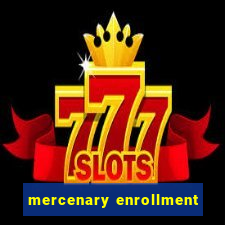 mercenary enrollment