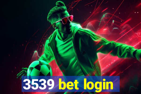 3539 bet login