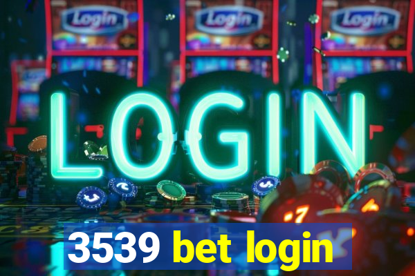 3539 bet login