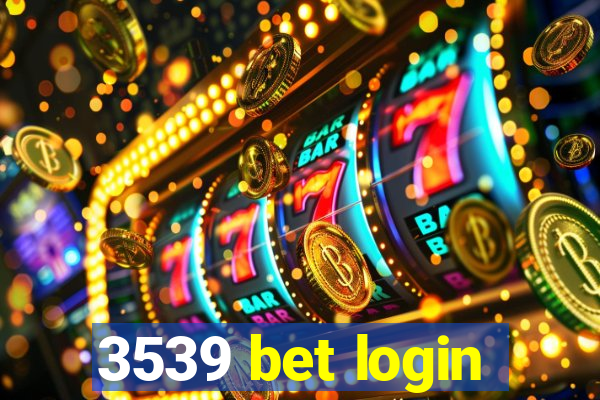 3539 bet login