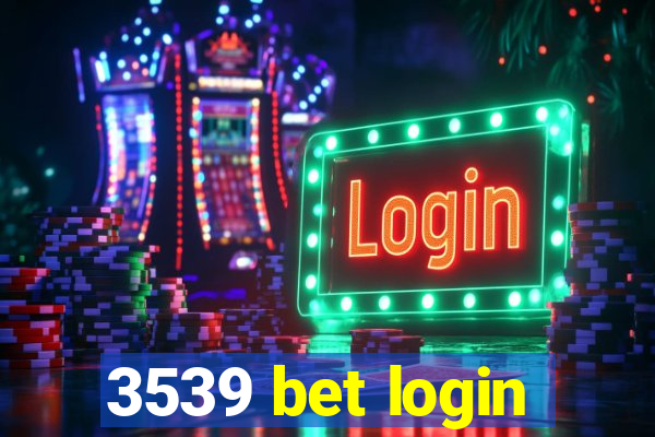 3539 bet login