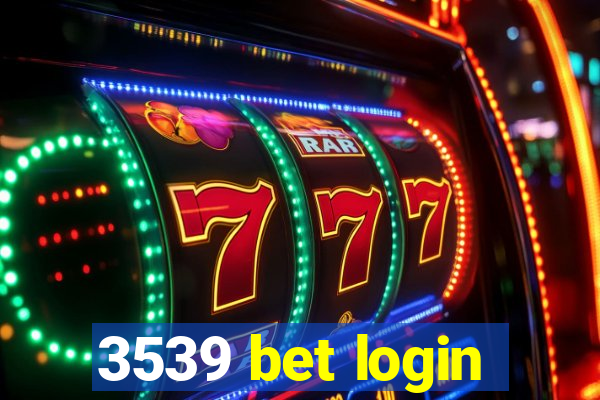 3539 bet login