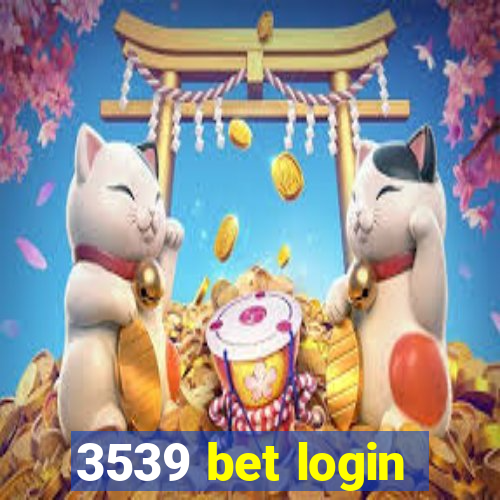 3539 bet login