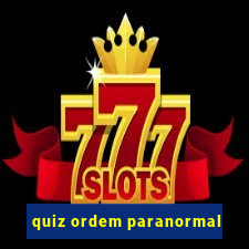 quiz ordem paranormal