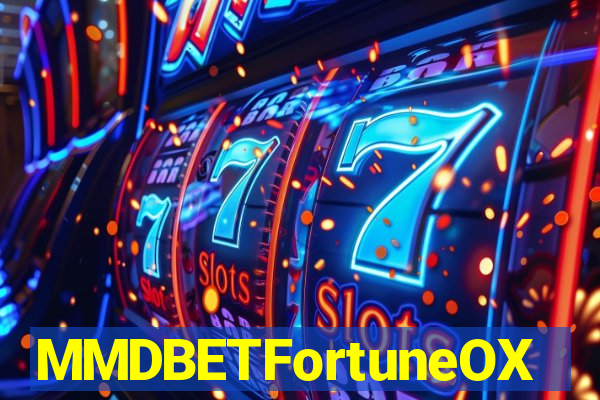 MMDBETFortuneOX