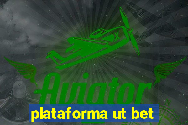 plataforma ut bet