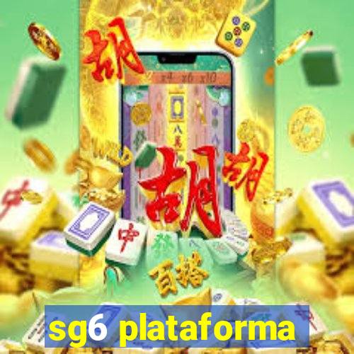 sg6 plataforma