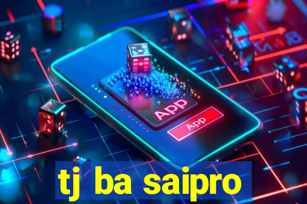 tj ba saipro