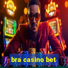 bra casino bet