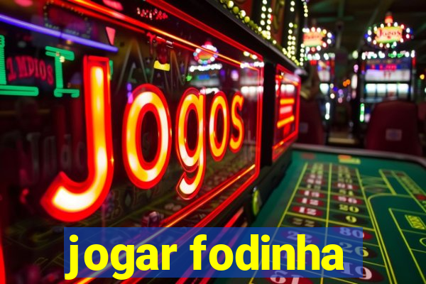 jogar fodinha