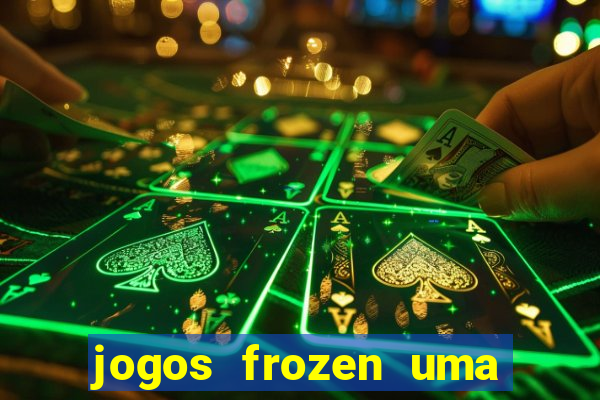 jogos frozen uma aventura congelante problema em dobro