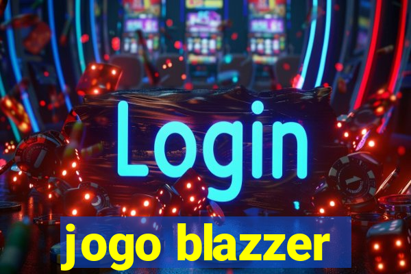 jogo blazzer