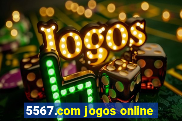 5567.com jogos online