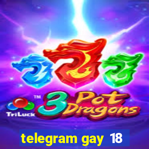 telegram gay 18